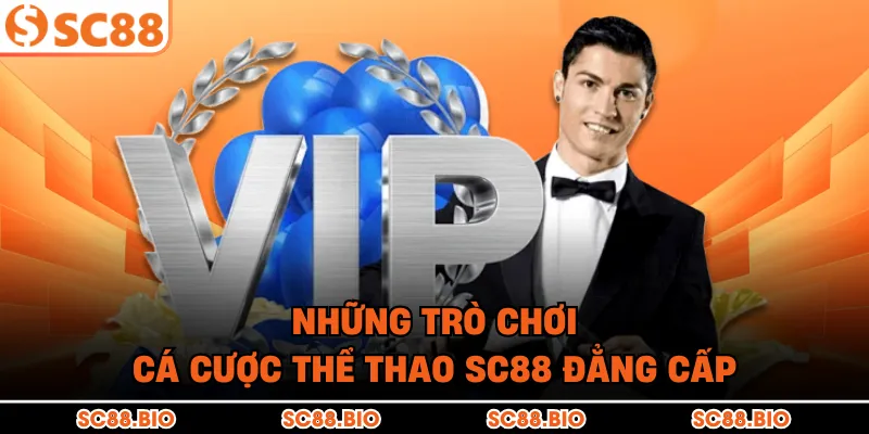 Những trò chơi cá cược thể thao SC88 đẳng cấp